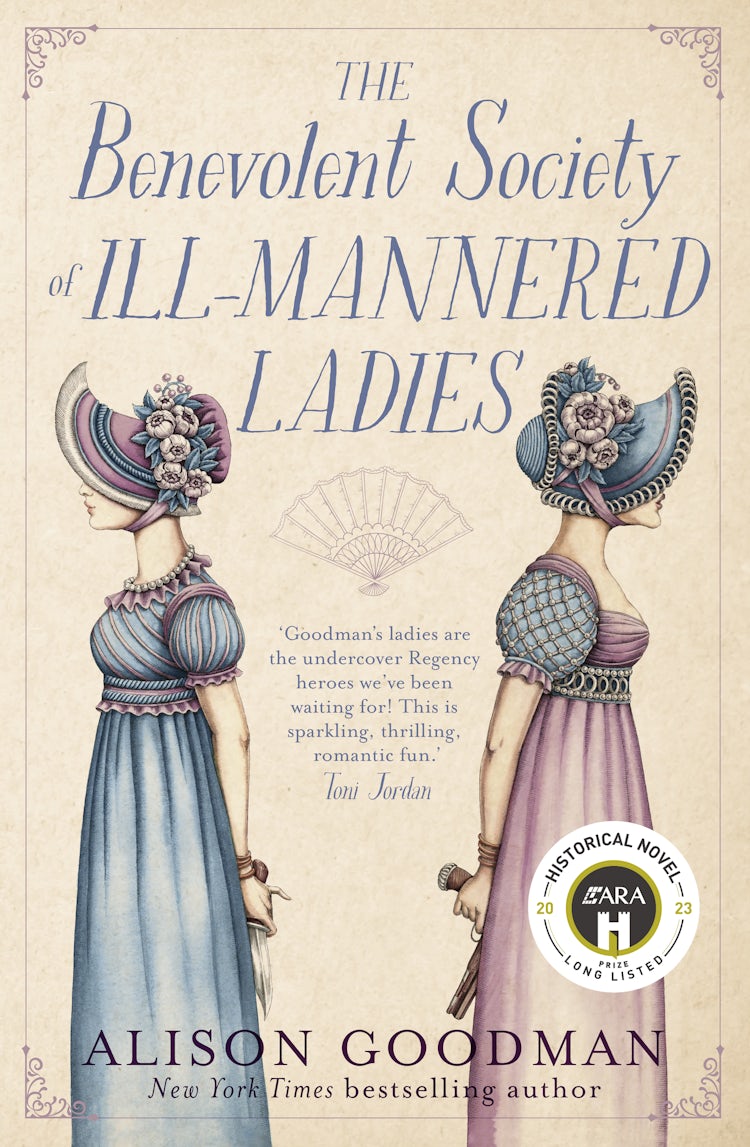 Cover image for The Benevolent Society Of Ill-Mannered Ladies: The thrilling & romantic new feminist Regency cosy mystery novel from a bestselling author for fans of Phryne Fisher, Bridgerton & Thursday Murder Club, isbn: 9781460714409
