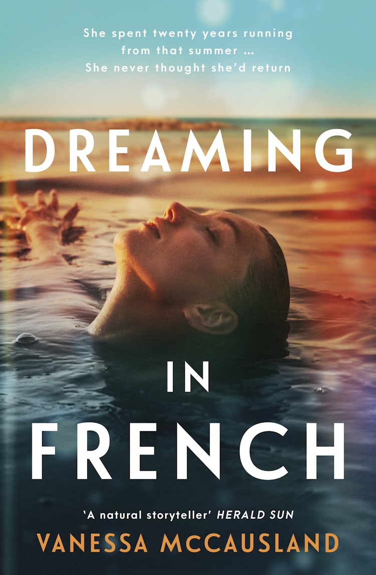 Cover image for Dreaming In French: The mysterious and romantic latest new novel from the popular author of THE BEAUTIFUL WORDS, for readers who love Joanne Harris, Lucinda Riley and Kate Morton, isbn: 9781460715499