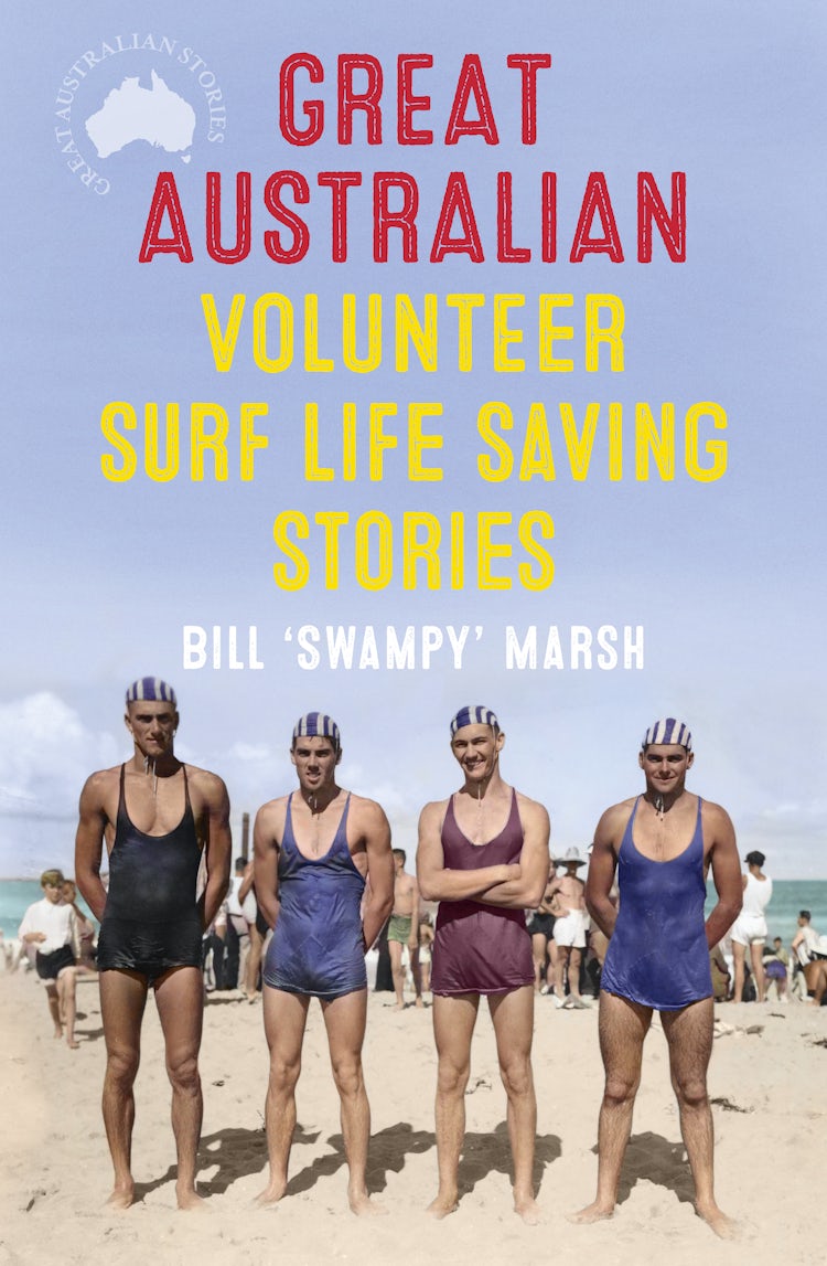 Cover image for Great Australian Volunteer Surf Life Saving Stories, isbn: 9781460715888