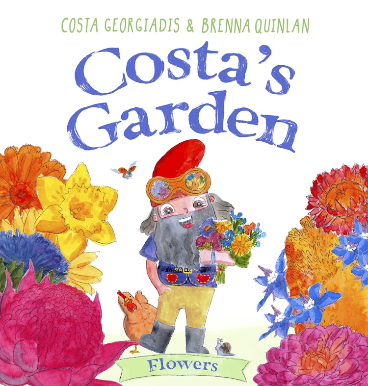 Cover image for Costa's Garden: Flowers (Costa's Garden, #1): Discover the joy in everyday blooms with Australia's favourite gardener, isbn: 9781460717189