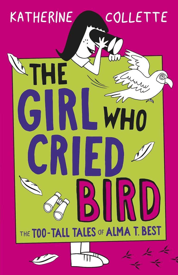 Cover image for The Girl Who Cried Bird (The Too-Tall Tales of Alma T. Best, #2), isbn: 9781460717233