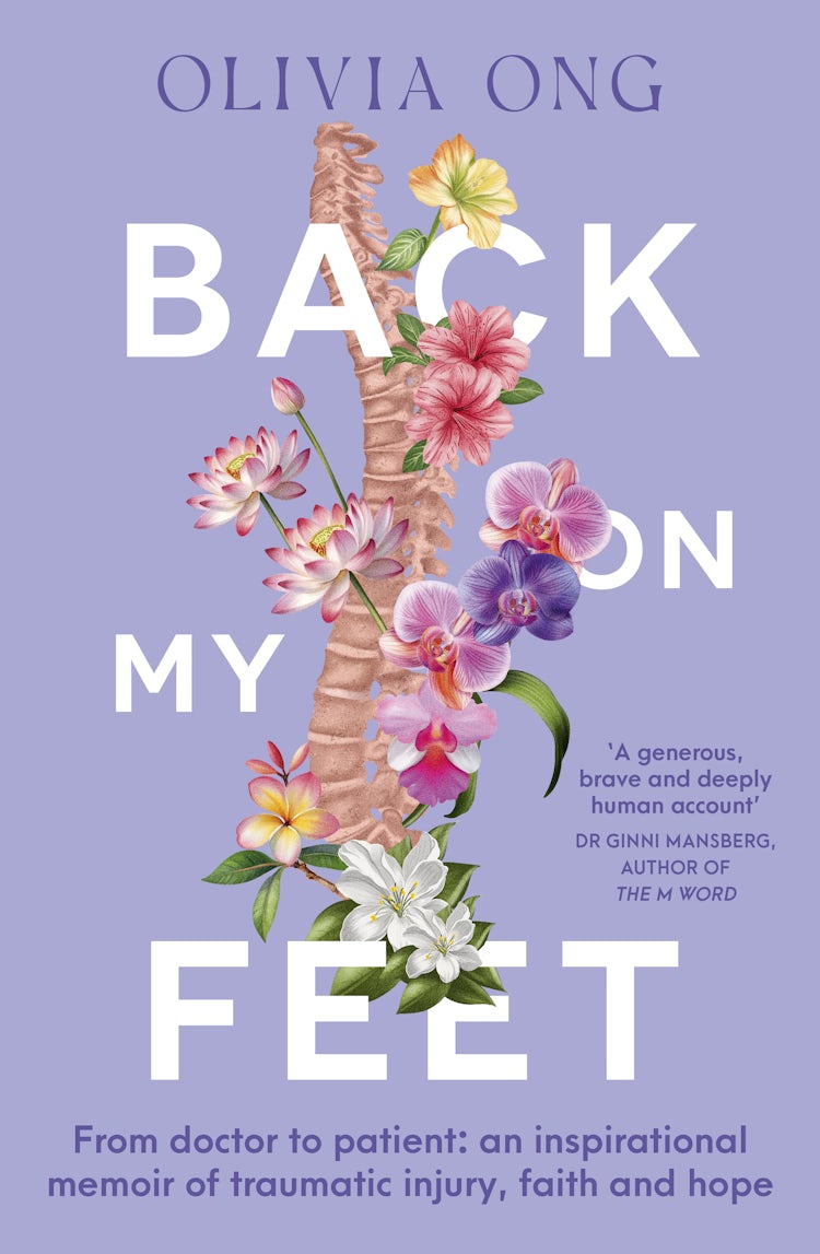 Cover image for Back On My Feet: From doctor to patient, a moving and inspirational memoir of traumatic injury, faith and hope, for readers of Turia Pitt and Emma Carey, isbn: 9781460718759