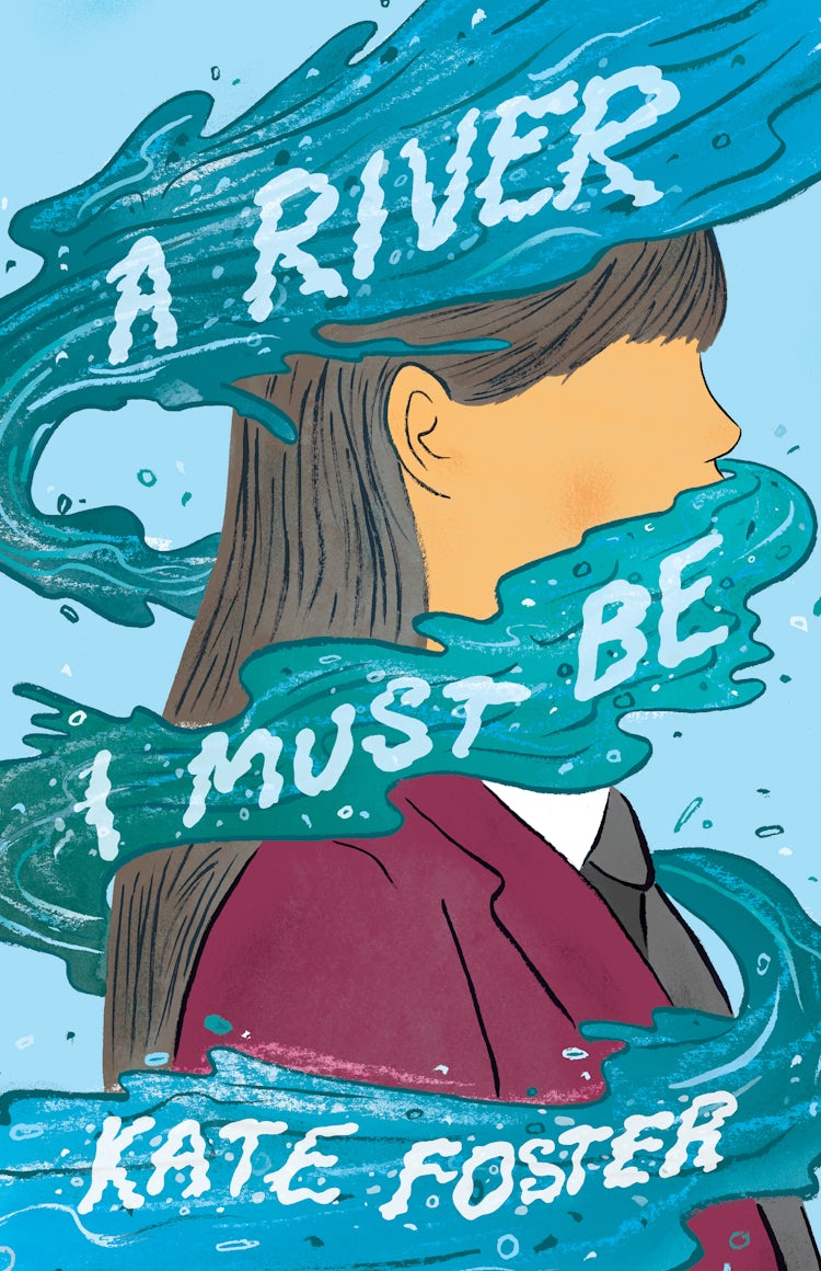 Cover image for A River I Must Be: A beautifully written, thoughtful, and powerful exploration of what it means to be different and how to find the courage to reveal your true self, isbn: 9781460719114