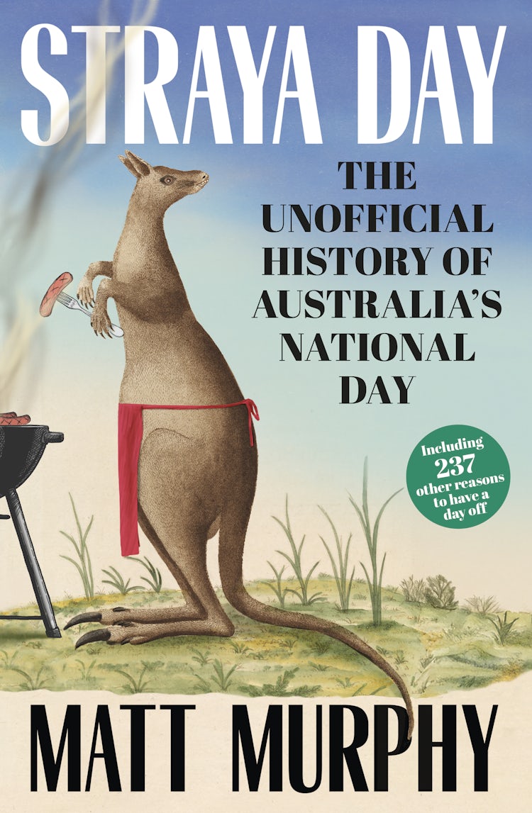 Cover image for Straya Day: from the bestselling author of RUM and GOLD, with 45 trivia quiz questions to test your history, isbn: 9781460719305