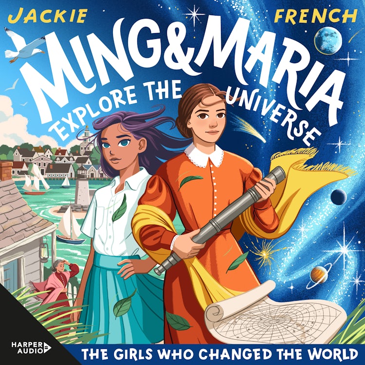Cover image for Ming and Maria Explore the Universe (The Girls Who Changed the World, #5), isbn: 9781460732328