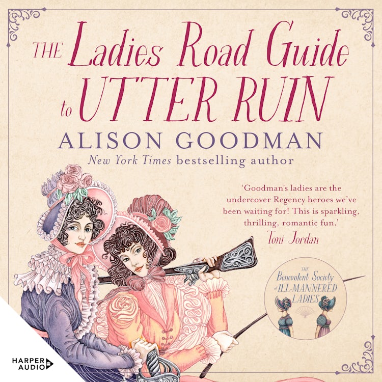 Cover image for The Ladies Road Guide to Utter Ruin: A charming and thrilling cosy mystery sequel from the bestselling and award-winning author of The Benevolent Society of Ill-Mannered Ladies, isbn: 9781460732663