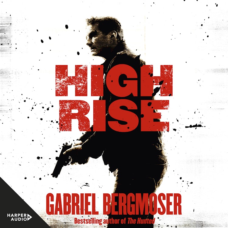Cover image for High Rise: An action-packed suspense thriller from the bestselling author of The Hunted, The Hitchhiker and The Caretaker, isbn: 9781460733462