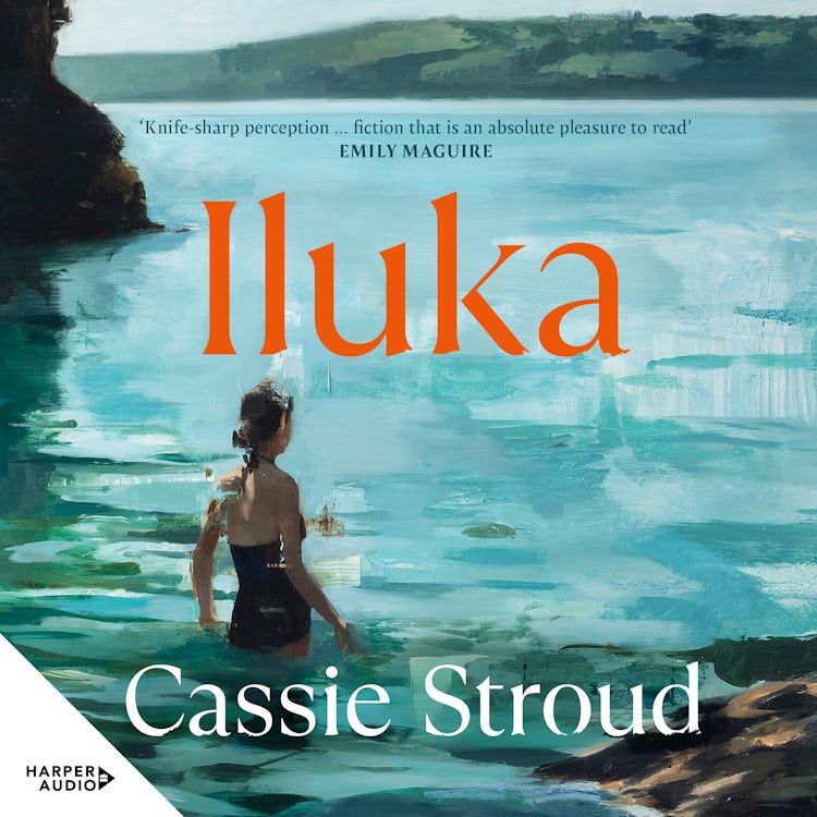 Cover image for Iluka: the brilliant 2026 debut for readers of Emily Maguire, Charlotte Wood and Anne Tyler, isbn: 9781460733745