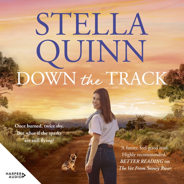 Cover image for Down the Track: feel-good and funny, unmissable romance, where a grumpy scientist meets a sunny pilot - new from the bestselling author of THE VET FROM SNOWY RIVER and A HOME AMONG THE SNOW GUMS, isbn: 9781460736388