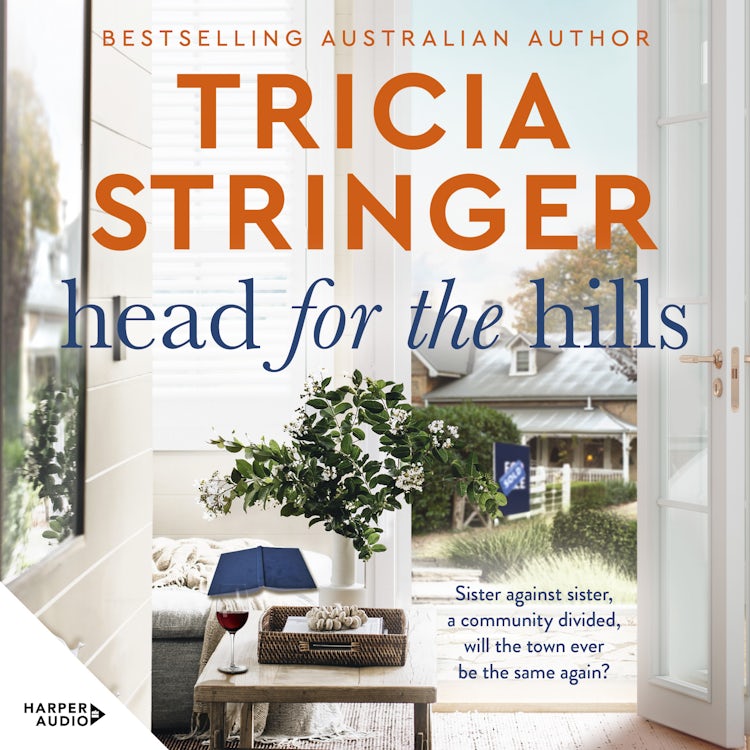 Cover image for Head for the Hills: the brilliant warm, witty and wise story of family and community at odds, from a bestselling and beloved author, isbn: 9781460737897