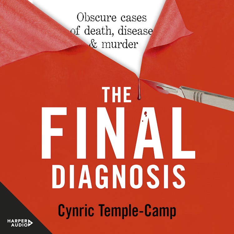 Cover image for The Final Diagnosis: Obscure cases of death, disease & murder, isbn: 9781460738559