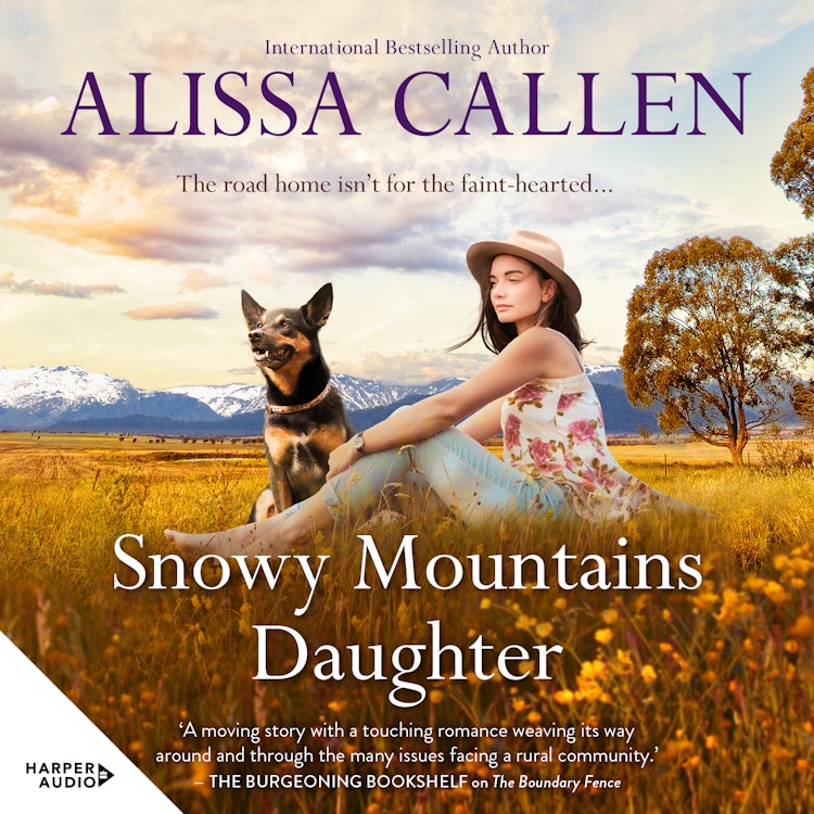 Cover image for Snowy Mountains Daughter (A Bundilla Novel, #1): Charming, sweet and heartfelt small-town romance, from an award-winning author, perfect for readers who love Karly Lane and Rachael Johns, isbn: 9781460741511