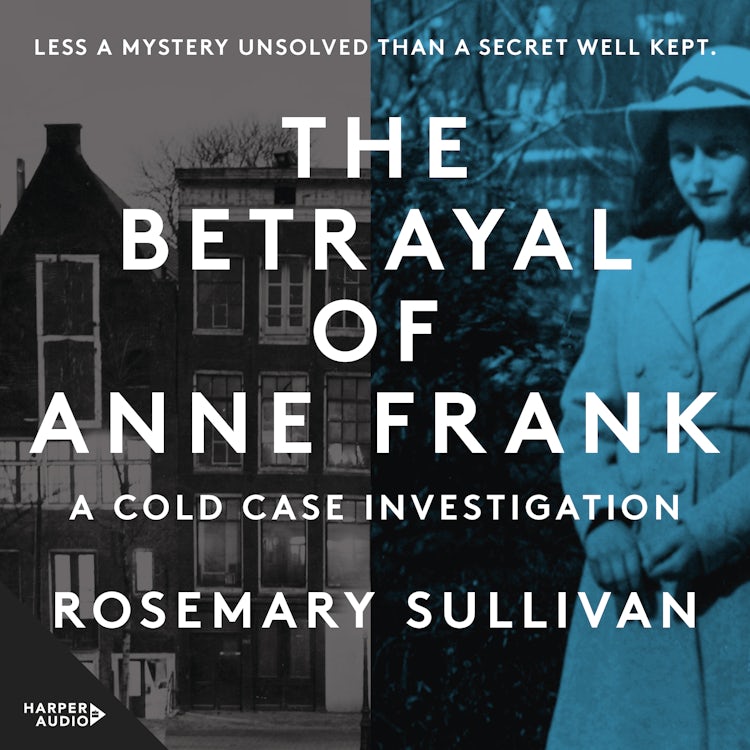 Cover image for The Betrayal of Anne Frank: A Cold Case Investigation, isbn: 9781460742310