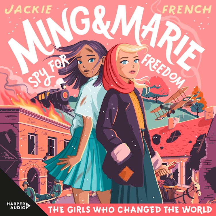 Cover image for Ming and Marie Spy for Freedom (The Girls Who Changed the World, #2), isbn: 9781460743010