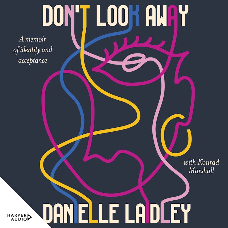 Cover image for Don't Look Away: A Memoir of Idenity and Acceptance, isbn: 9781460744765