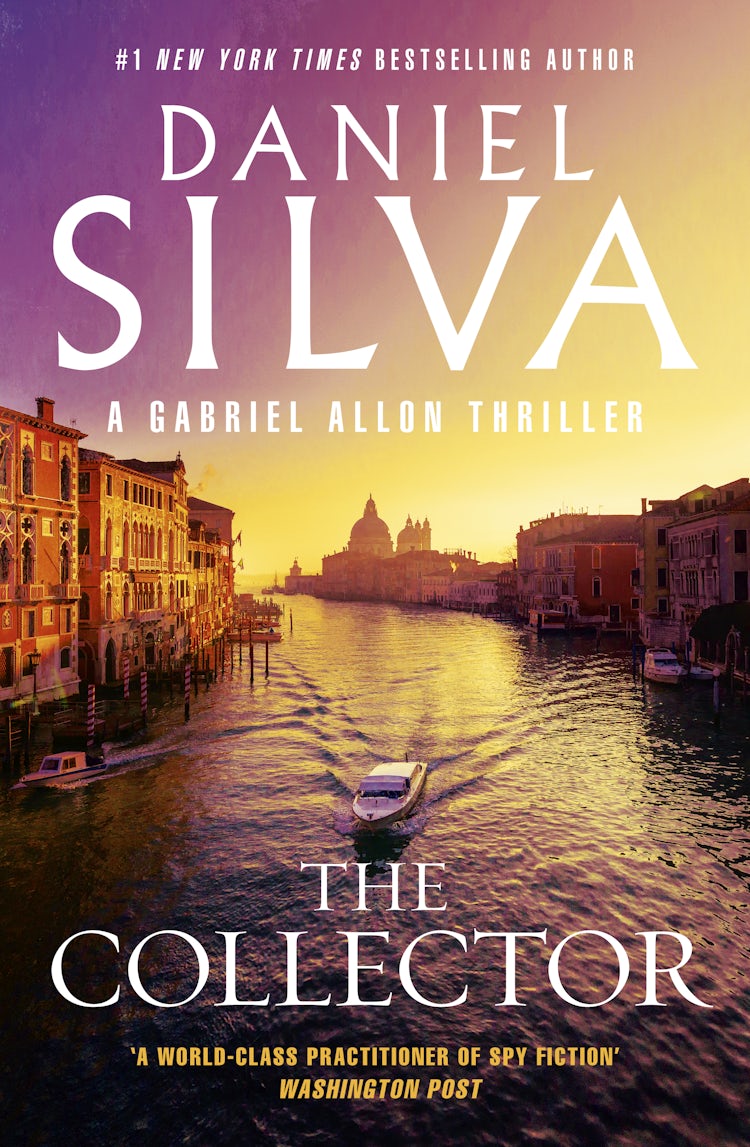 Cover image for The Collector: The next thrilling book in the bestselling action-packed Gabriel Allon series from the author of PORTRAIT OF AN UNKNOWN WOMAN, THE NEW GIRL and HOUSE OF SPIES, isbn: 9781460755587
