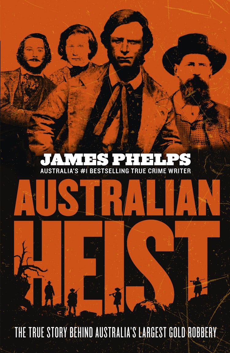 Cover image for Australian Heist: The gripping extraordinary true story of Australia's biggest gold robbery from the bestselling true crime author of AUSTRALIA'S MOST INFAMOUS JAIL, isbn: 9781460756263