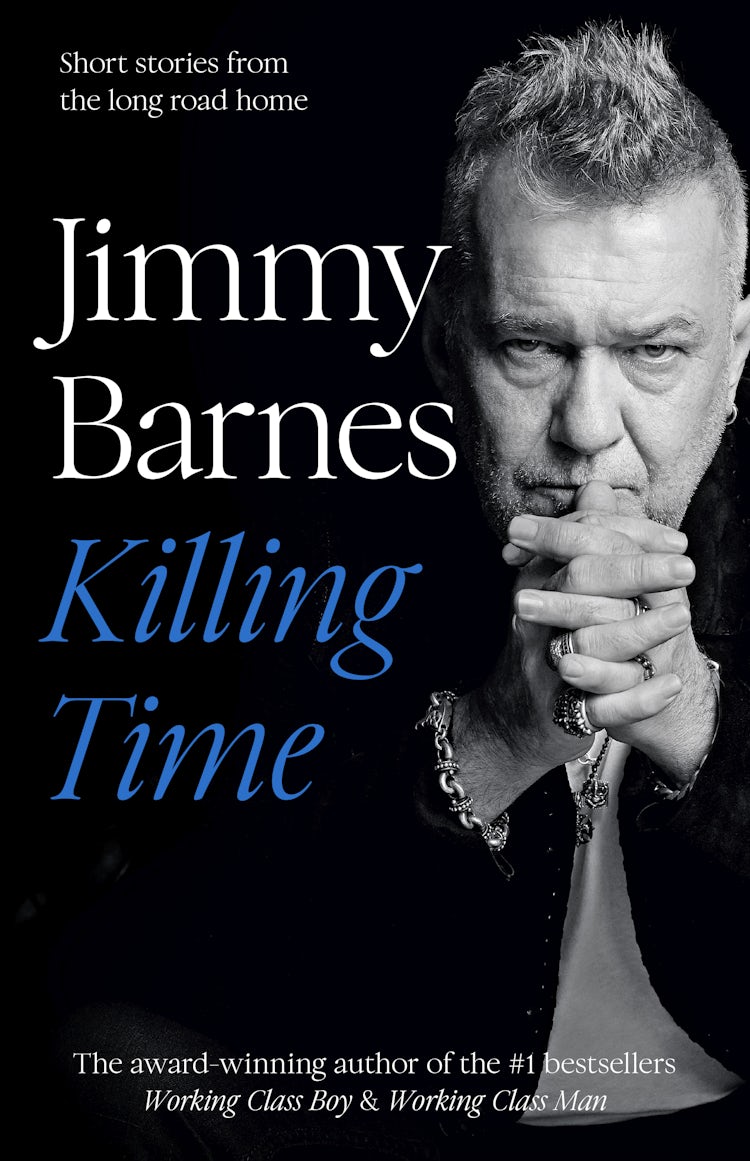 Cover image for Killing Time: Sequel short-stories to the award winning WORKING CLASS BOY & WORKING CLASS MAN, isbn: 9781460758601