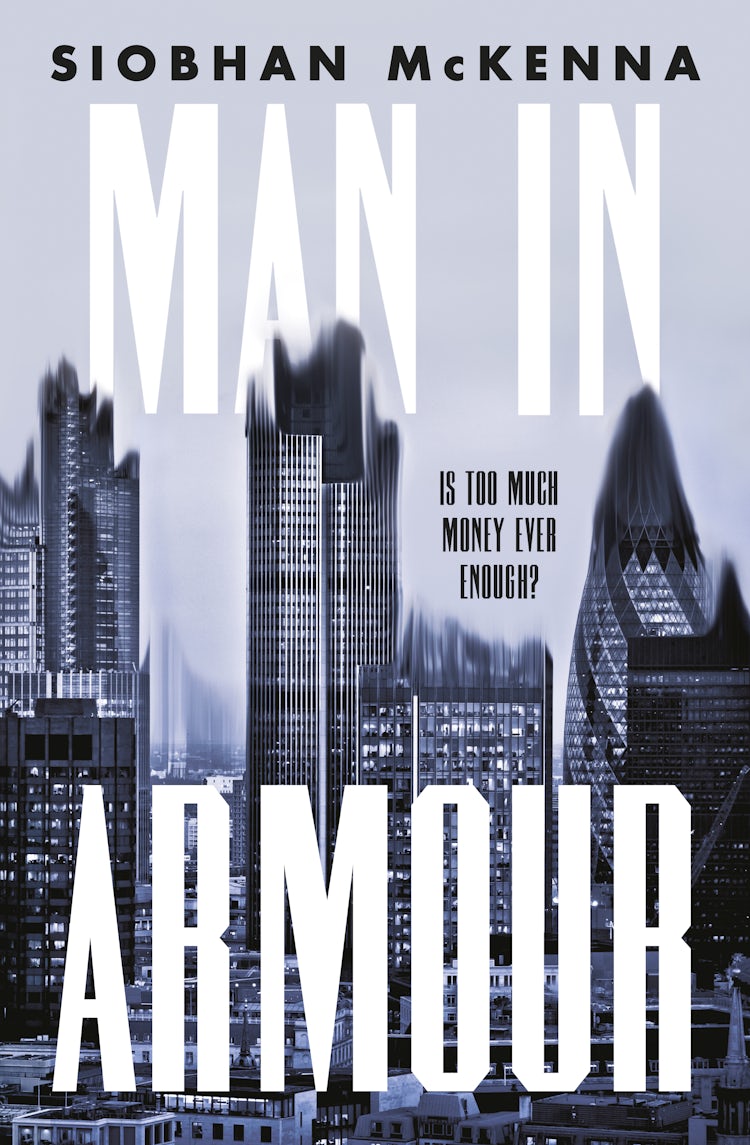 Cover image for Man in Armour: A high-stakes shocking debut novel about power and money for fans of SUCCESSION, THE MILLIONAIRE'S FACTORY and MANHATTAN CULT STORY, isbn: 9781460758779