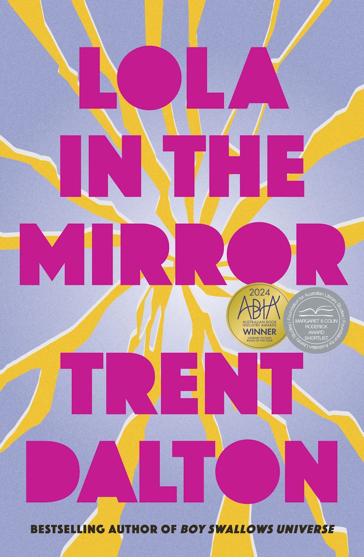 Cover image for Lola in the Mirror: The heartbreaking and inspiring new novel from the award-winning author of Australia's favourite bestsellers Boy Swallows Universe, Love Stories and All Our Shimmering Skies, isbn: 9781460759837