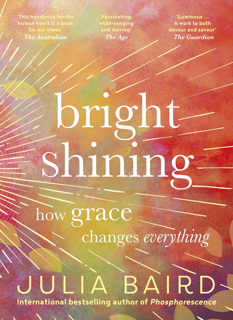Cover image for Bright Shining: How grace changes everything. The bestselling book from the award-winning author of the memoir Phosphorescence, isbn: 9781460760260