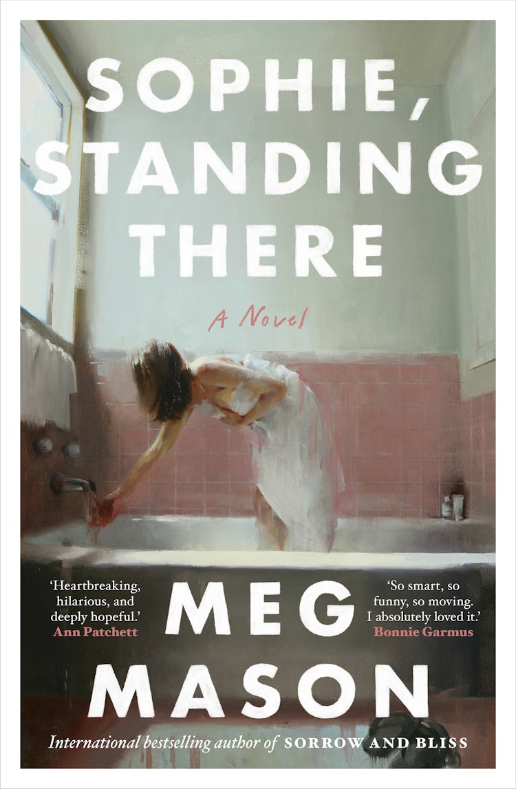 Cover image for Sophie, Standing There: The highly anticipated new novel from the international bestselling author of Sorrow and Bliss, isbn: 9781460760666