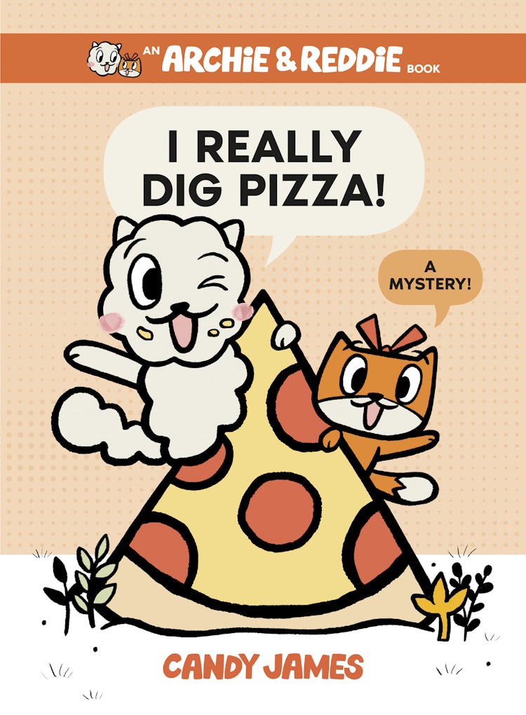 Cover image for I Really Dig Pizza! (Archie & Reddie, #1), isbn: 9781460760802