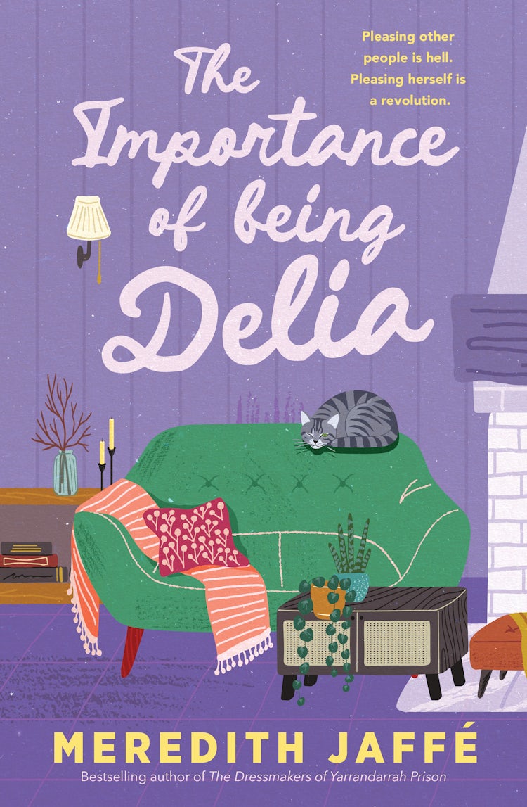 Cover image for The Importance of Being Delia: A charming story of friendship, secrets and resilience, for readers of Sophie Green, Joanna Nell and Liane Moriarty, isbn: 9781460762592