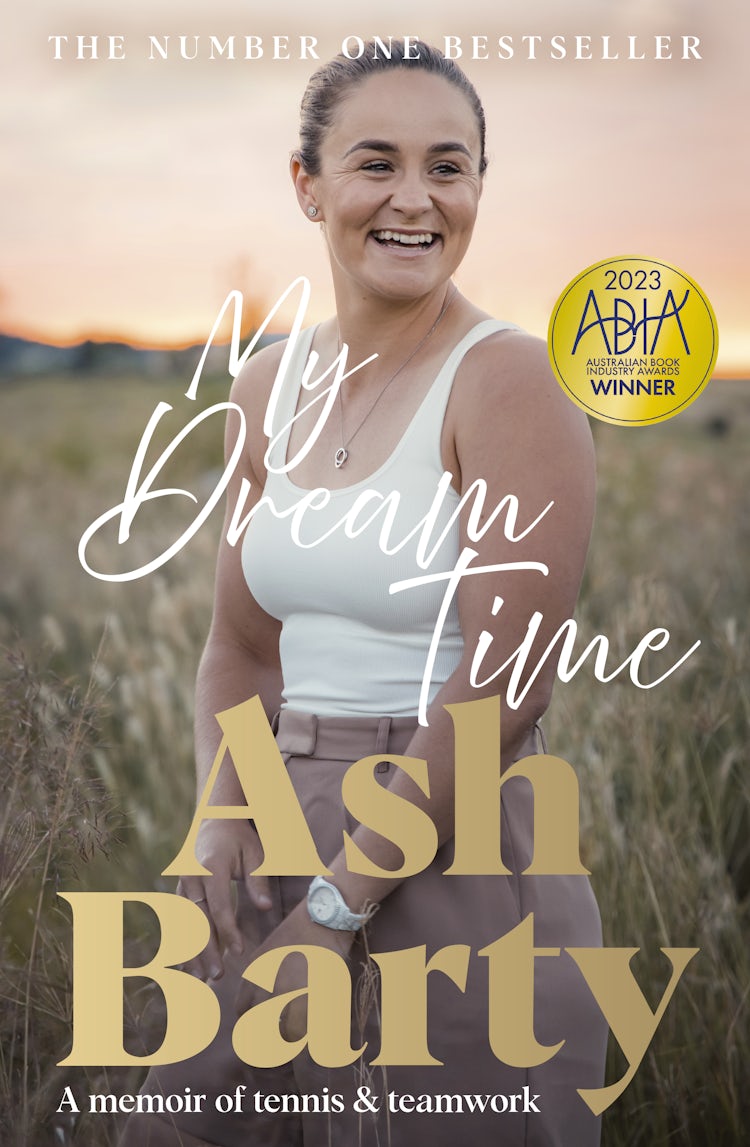 Cover image for My Dream Time: The #1 bestselling memoir from global tennis superstar Ash Barty, isbn: 9781460762837