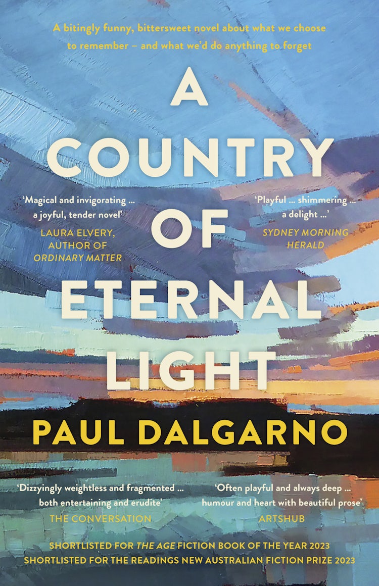 Cover image for A Country of Eternal Light: The beautiful, moving new novel from the celebrated author of Poly. Shortlisted for THE AGE BOOK OF THE YEAR and READINGS NEW AUSTRALIAN FICTION PRIZE in 2023., isbn: 9781460763117
