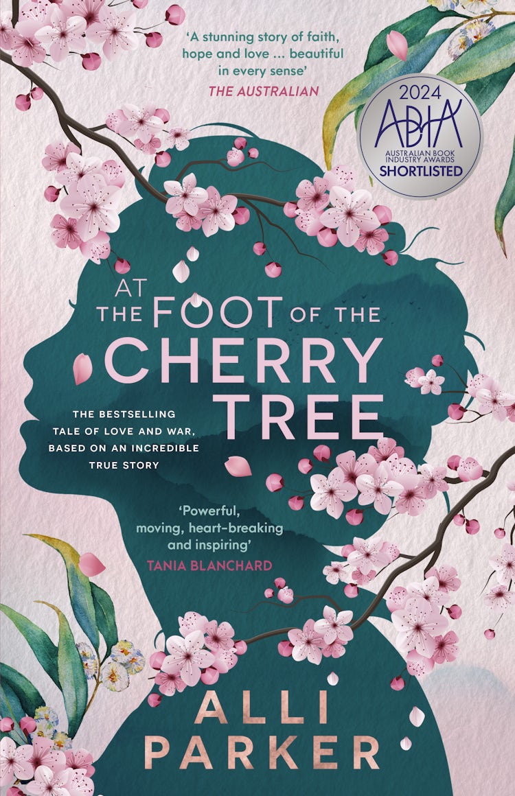 Cover image for At the Foot of the Cherry Tree: The bestselling, heart-warming novel based on a true story of forbidden love & heartbreak SHORTLISTED FOR THE DYMOCKS 2023 BOOK OF THE YEAR, isbn: 9781460763537