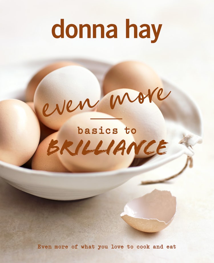 Cover image for Even More Basics to Brilliance: The follow up to the classic bestseller from Australian's favourite cookbook author full of inspiring delicious new recipes, isbn: 9781460764602