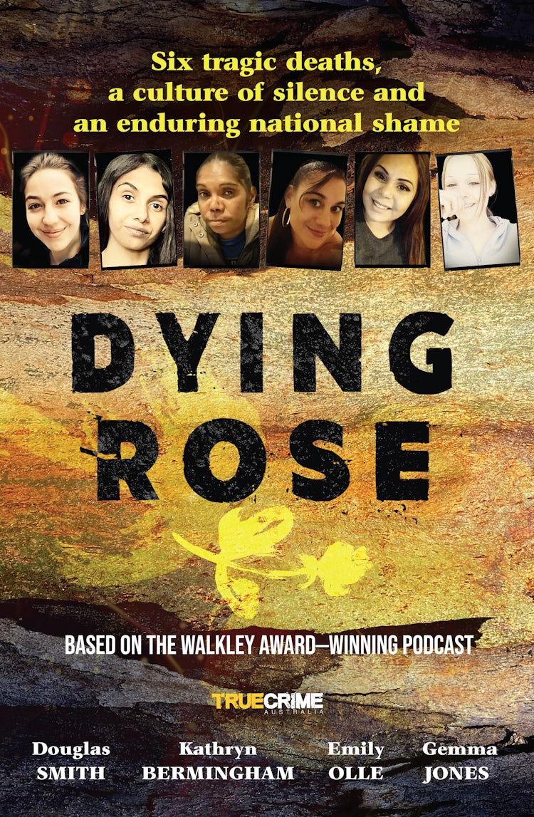 Cover image for Dying Rose: The new book based on the award-winning must-listen podcast, for readers of BOWRAVILLE, I CATCH KILLERS and STALKING CLAREMONT, isbn: 9781460766569