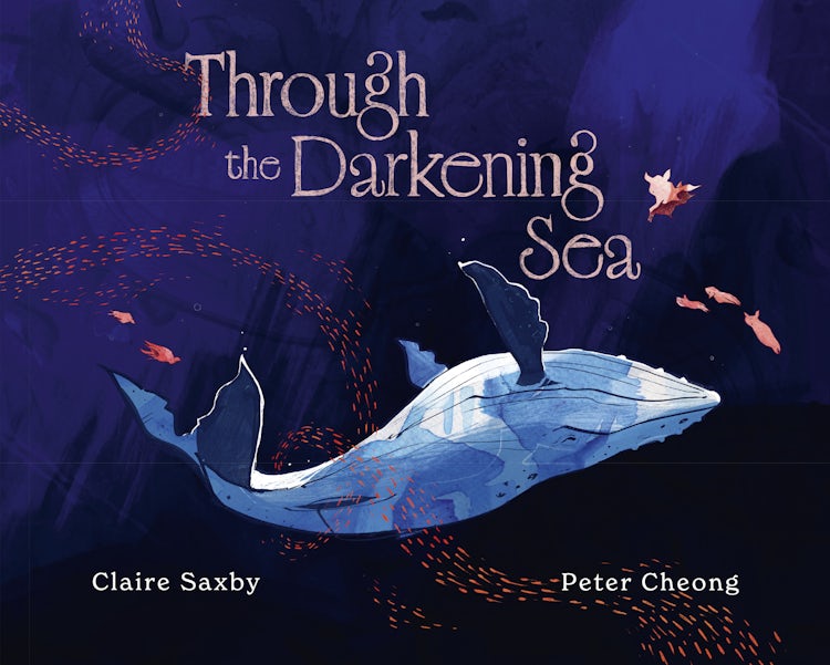 Cover image for Through the Darkening Sea: A gloriously illustrated, hauntingly beautiful descent into the natural rhythms of the ocean deep, isbn: 9781460766743