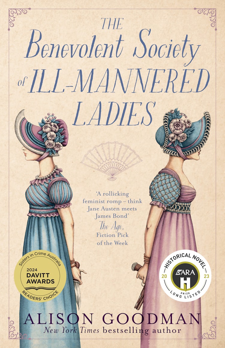 Cover image for The Benevolent Society Of Ill-Mannered Ladies: The thrilling & romantic new feminist Regency cosy mystery novel from a bestselling author for fans of Phryne Fisher, Bridgerton & Thursday Murder Club, isbn: 9781460767702