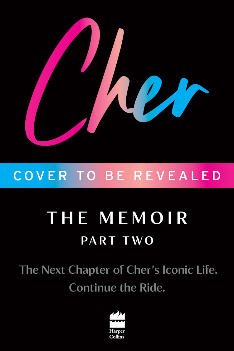 Cover image for Cher: The Memoir, Part Two: The Final Instalment of the Two Part Memoir from the Iconic Artist and Actor, isbn: 9781460768013