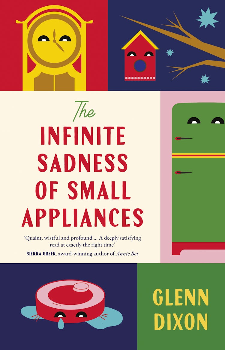 Cover image for The Infinite Sadness of Small Appliances: A charming and heartwarming original novel from a bestselling author, for readers who loved Before The Coffee Gets Cold and Klara and the Sun, isbn: 9781460768280