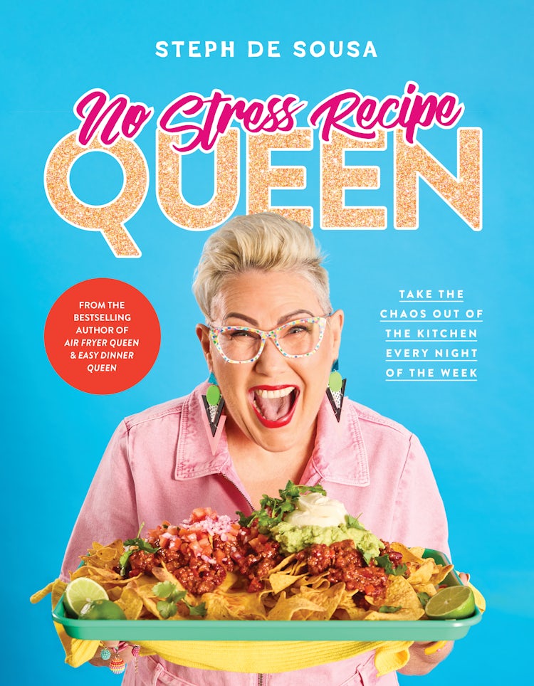 Cover image for No Stress Recipe Queen: Take the chaos out of the kitchen every night of the week, from the MasterChef favourite and bestselling author of Air Fryer Queen and Easy Dinner Queen, isbn: 9781460768730