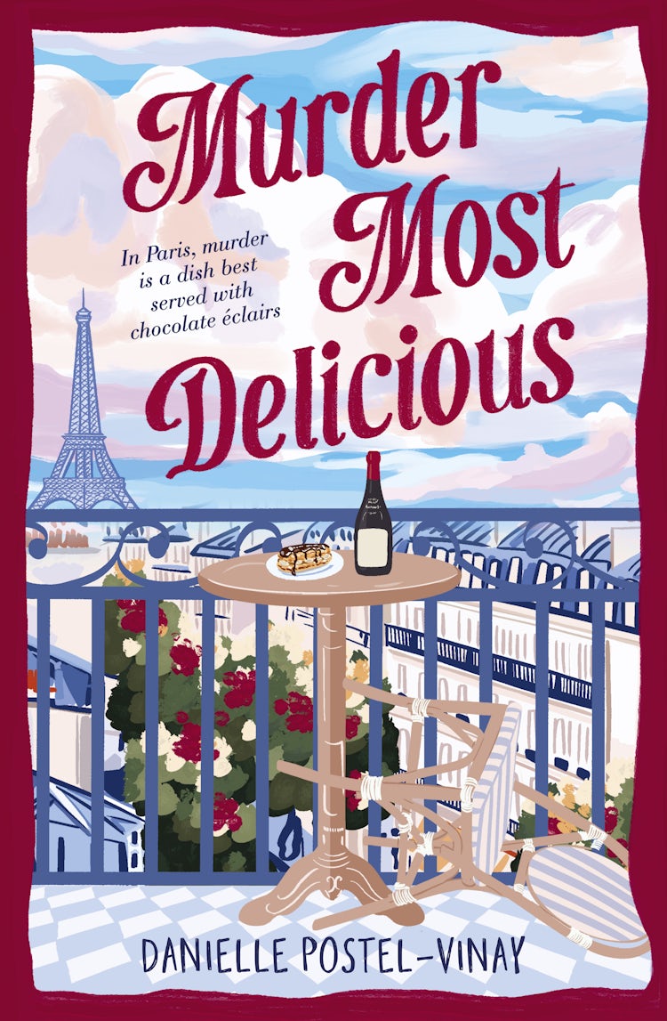 Cover image for Murder Most Delicious: A witty and charming Parisian cosy crime, perfect for fans of The Thursday Murder Club and The Tea Ladies, isbn: 9781460768877