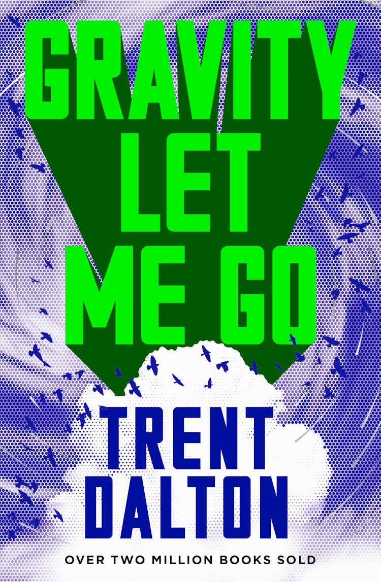 Cover image for Gravity Let Me Go: The astonishing new novel from the bestselling author of BOY SWALLOWS UNIVERSE and LOLA IN THE MIRROR, isbn: 9781460769010