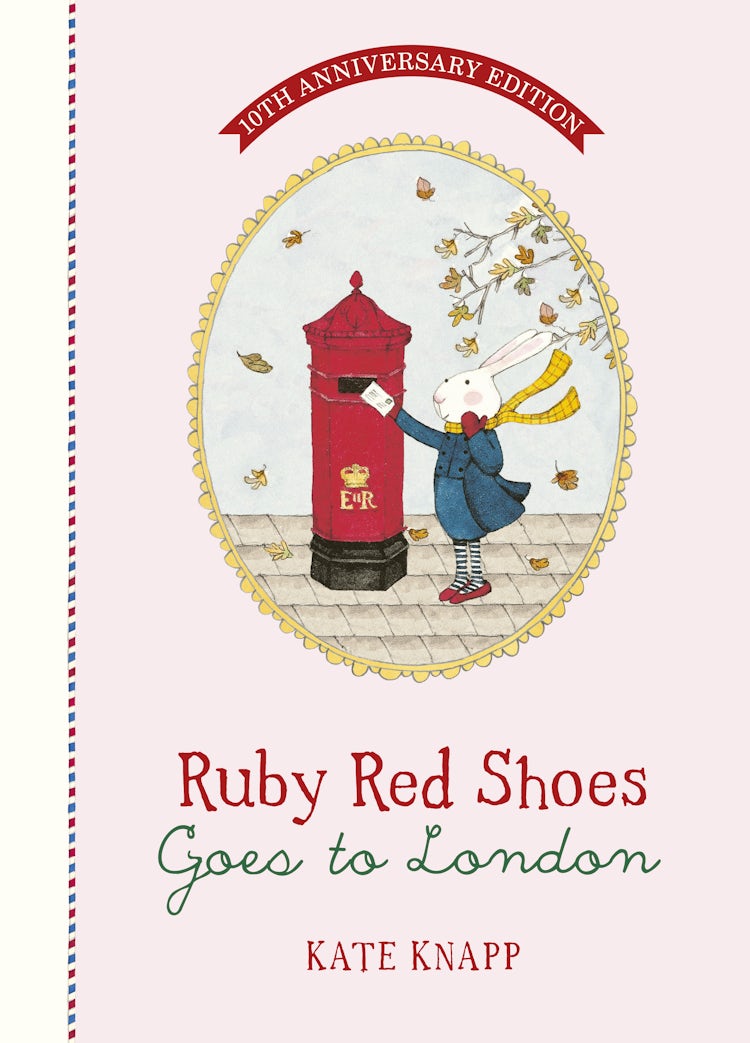 Cover image for Ruby Red Shoes Goes to London 10th Anniversary Edition: A beautiful new edition of a true fan-favourite classic, complete with gorgeously vivid illustrations and nostalgic charm, isbn: 9781460769607