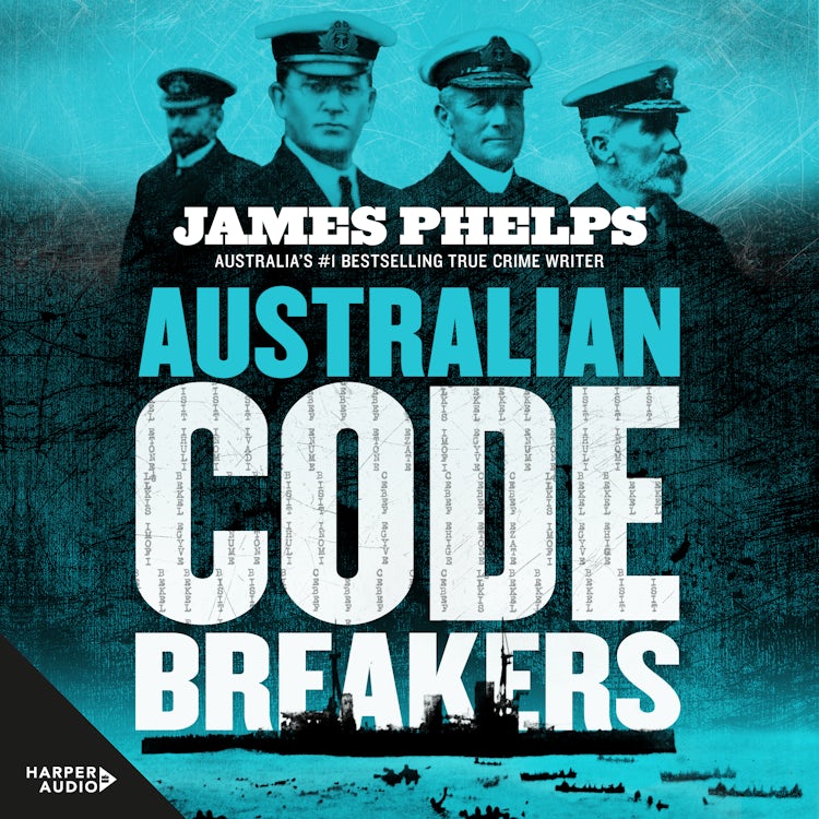 Cover image for Australian Code Breakers: Our top-secret war with the Kaiser's Reich, isbn: 9781460781555