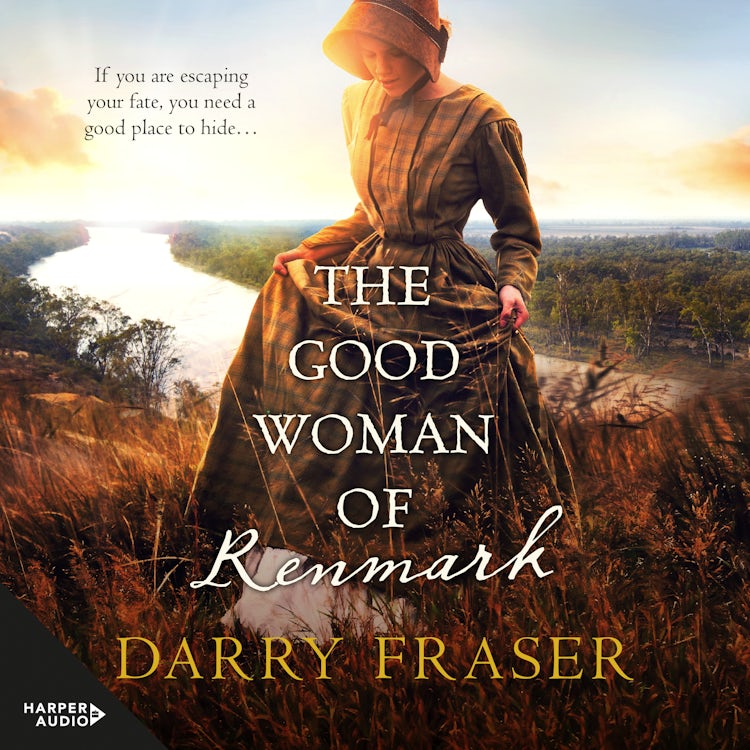 Cover image for The Good Woman of Renmark: A woman on the run ... Riveting, fast-paced historical adventure fiction from a bestselling Australian author. For readers of Nicole Alexander., isbn: 9781460794777