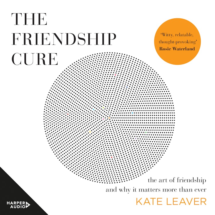 Cover image for The Friendship Cure: The art of friendship and why it matters more than ever, isbn: 9781460798553
