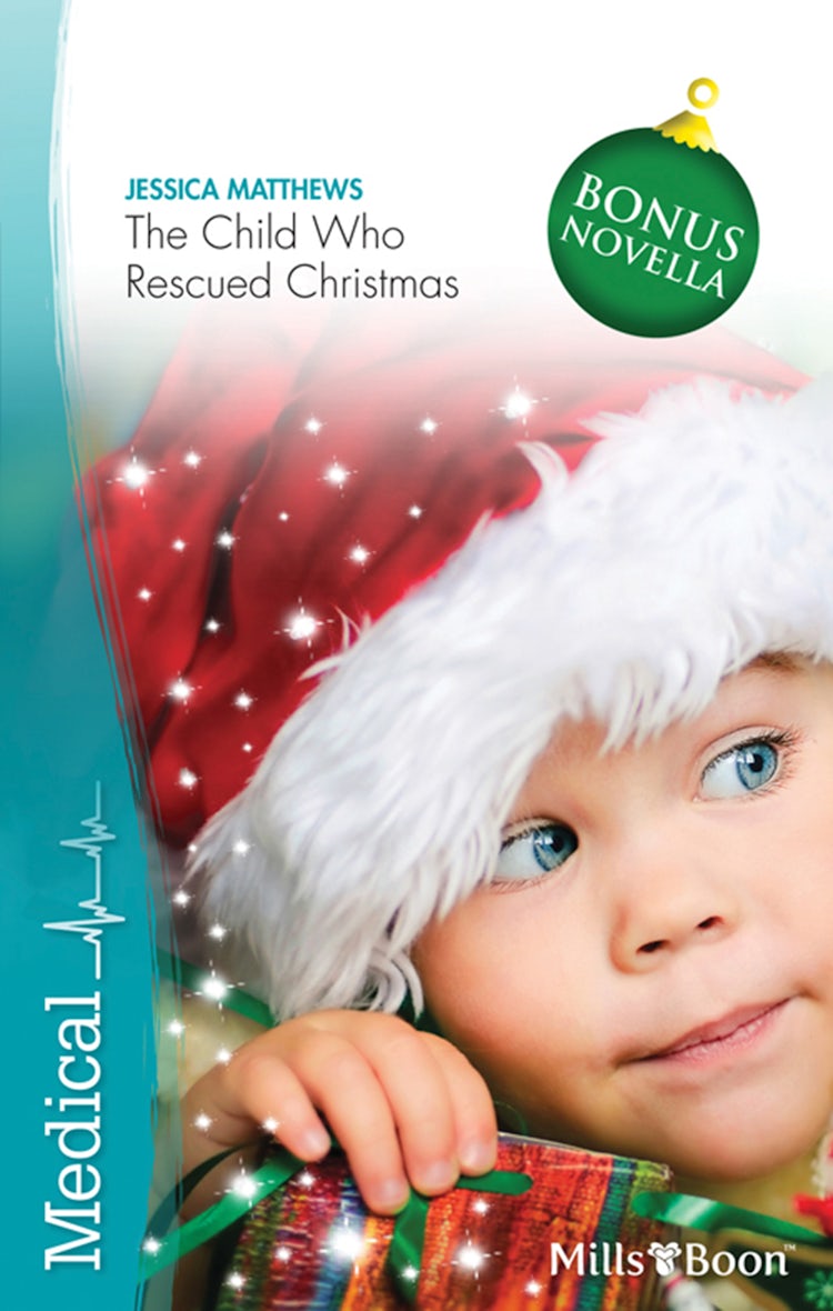 Cover image for The Child Who Rescued Christmas/Snow-Kissed Reunion, isbn: 9781460800706