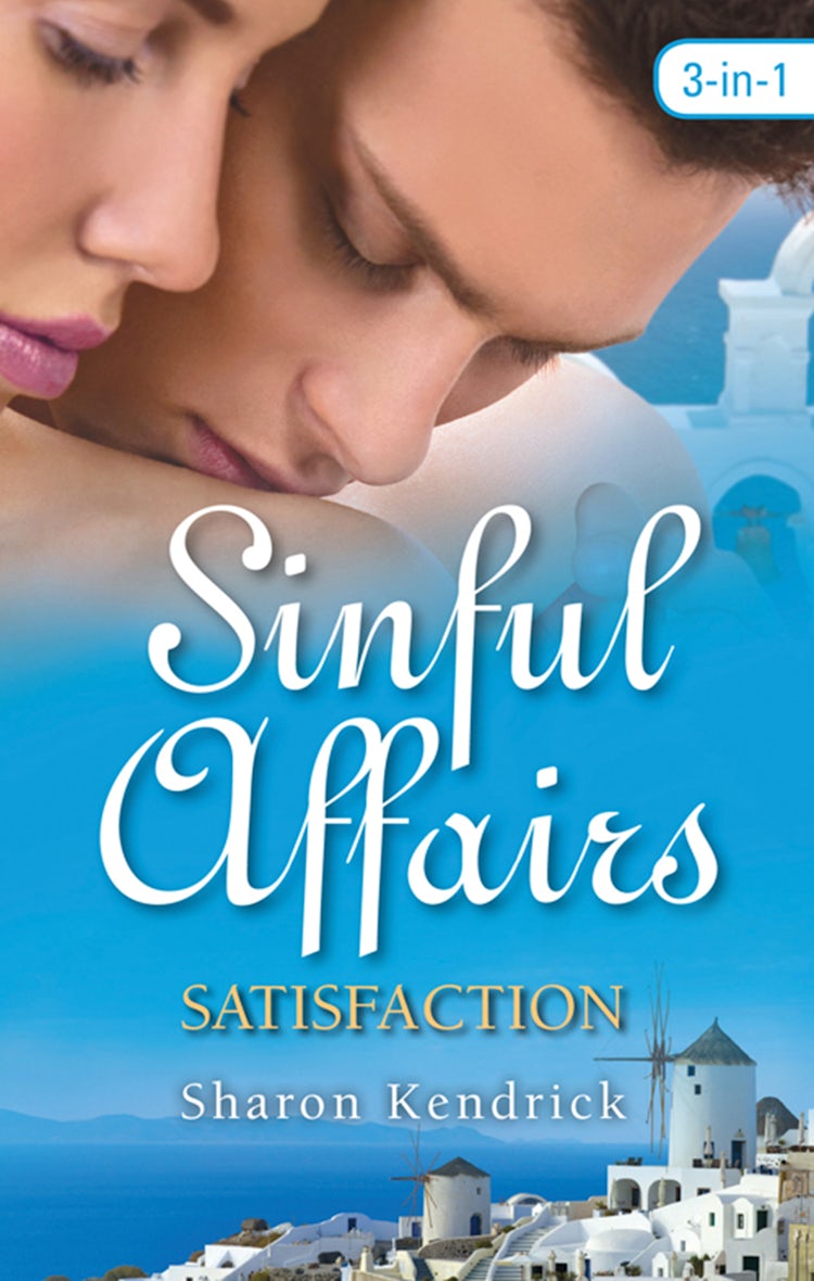 Cover image for Sinful Affairs: Satisfaction/The Greek Tycoon's Baby Bargain/The Greek Tycoon's Convenient Wife/Bought By Her Husband, isbn: 9781460800843