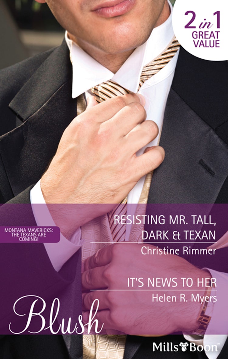 Cover image for Resisting Mr. Tall, Dark & Texan/It's News To Her, isbn: 9781460801338