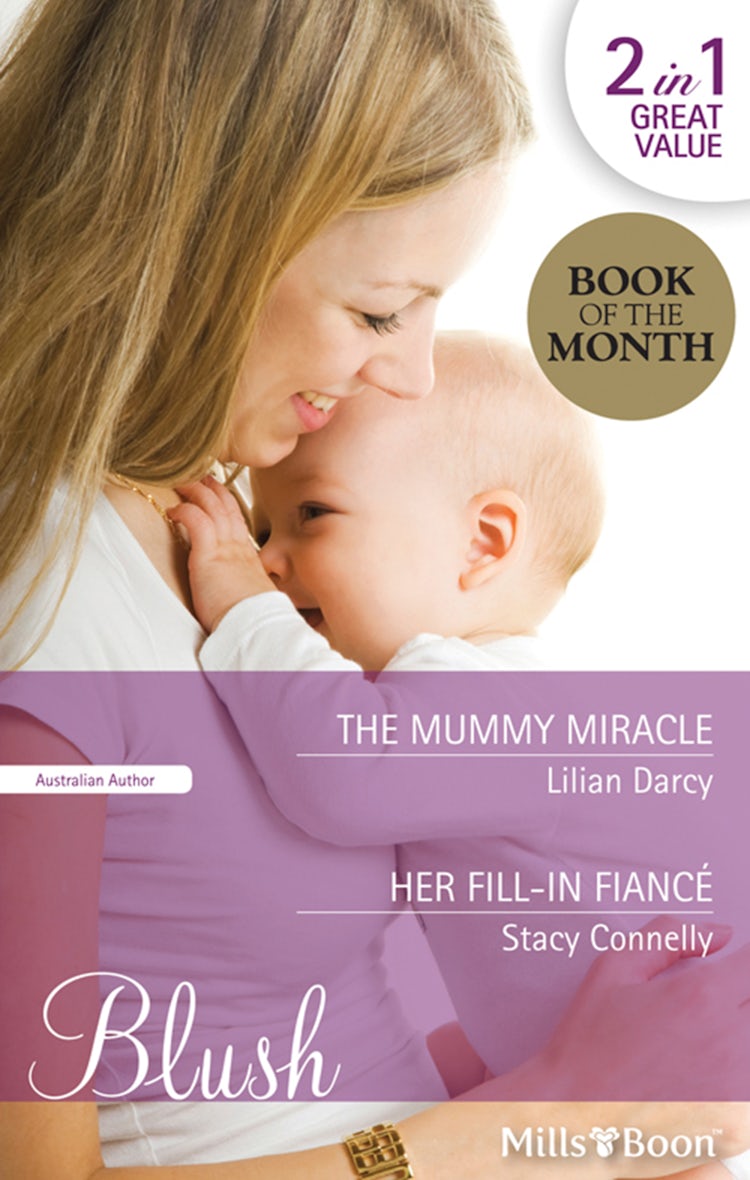 Cover image for The Mummy Miracle/Her Fill-In Fiance, isbn: 9781460801604