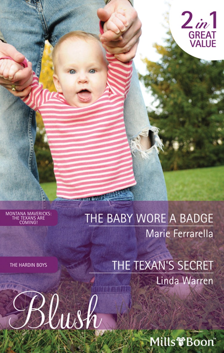 Cover image for The Baby Wore A Badge/The Texan's Secret, isbn: 9781460801628