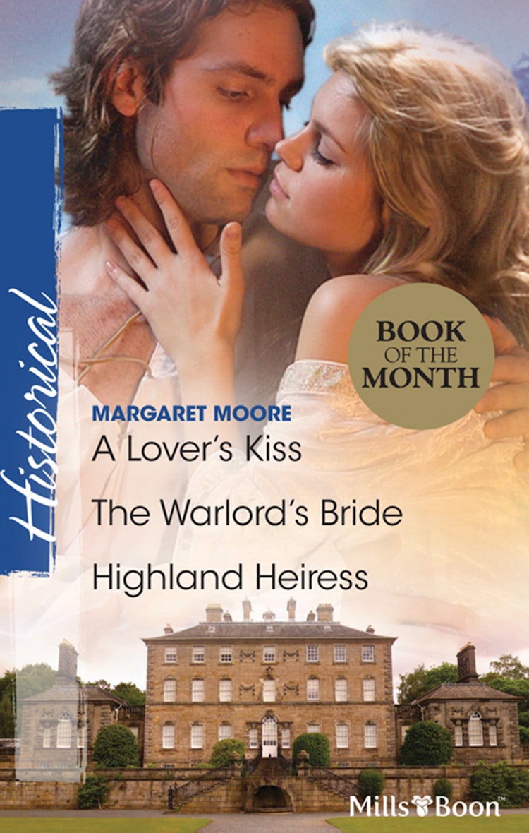 Cover image for A Lover's Kiss/The Warlord's Bride/Highland Heiress, isbn: 9781460801703
